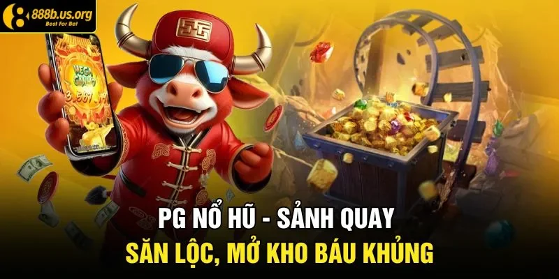PG nổ hũ